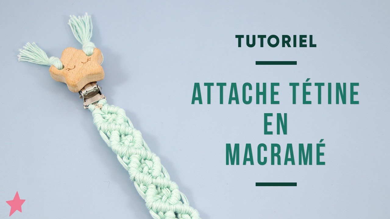 TUTORIEL | Attache Tétine Personnalisée en Macramé