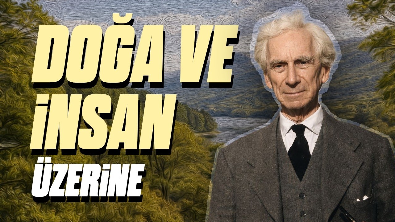 Doğa ve İnsan &Uuml;zerine Felsefe | Russel (1)