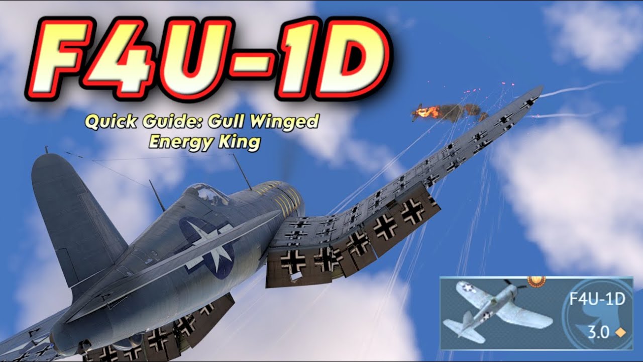F4U-1D Corsair - America's Gull-Winged Energy King - War Thunder Air Realistic Battles
