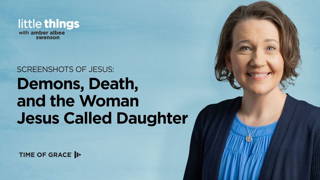 Screenshots of Jesus, Lesson 8: Demons, Death, and the Woman Jesus Called Daughter