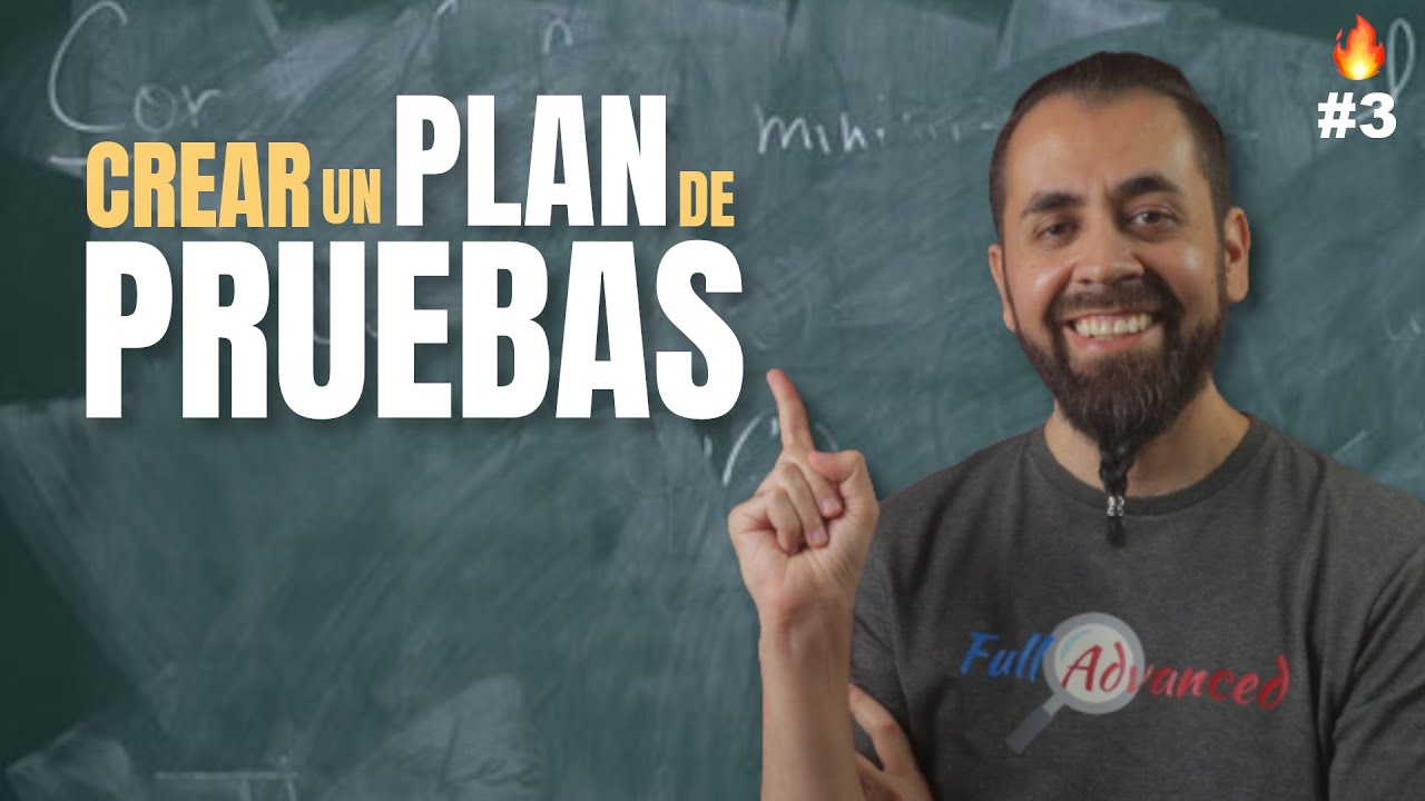 🔥 ¿Cómo hacer un plan de Pruebas?  | Tutorial paso a paso
