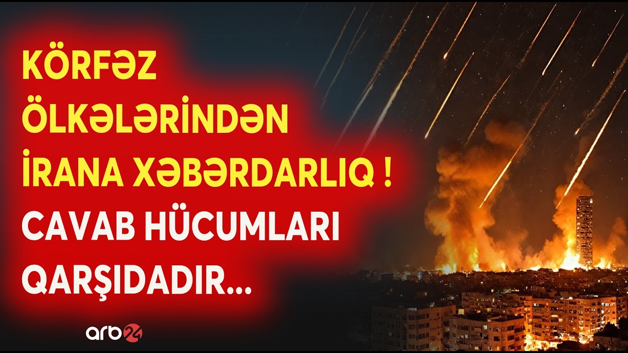 Körfəz ölkələri XƏBƏRDARLIQ ETDİ! - Müharibənin MİQYASI BÖYÜYÜR - Cavab hücumları QAÇINILMAZDIR...