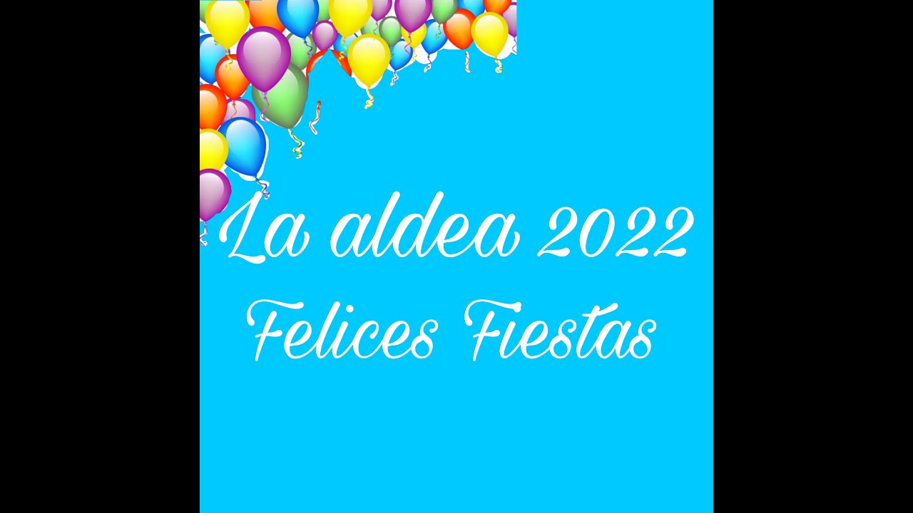 FELICES FIESTAS .LA ALDEA 2022.Canción Fiesta del Charco. Autor Francis del Pino. ￼