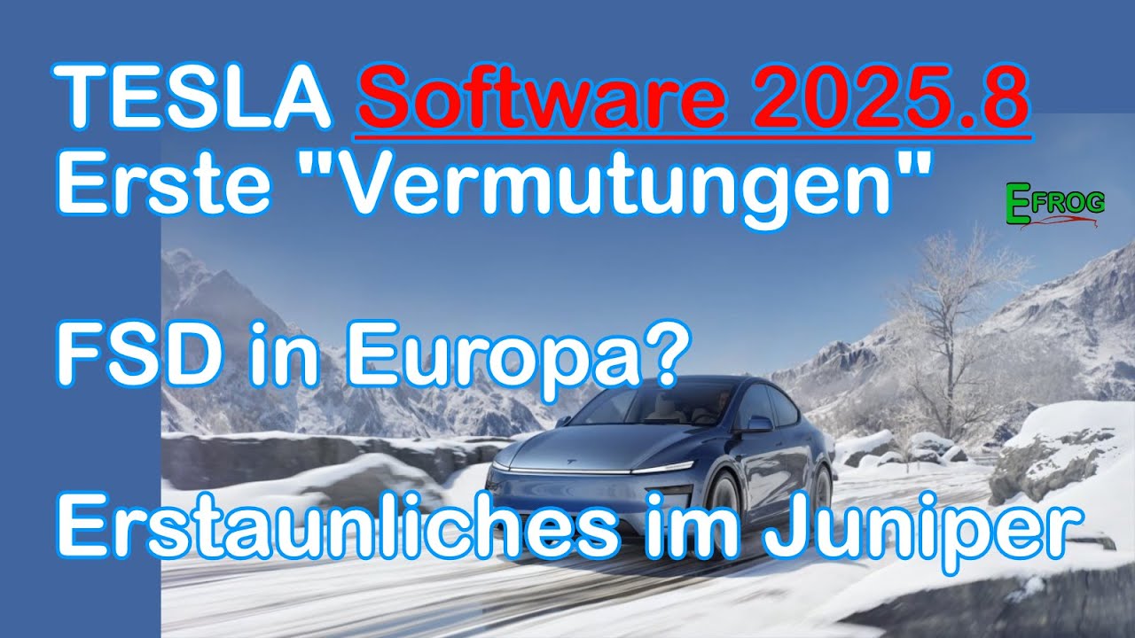 Tesla Update 2025.8 ; FSD in EU? ;  Neu im Juniper ; und andere News