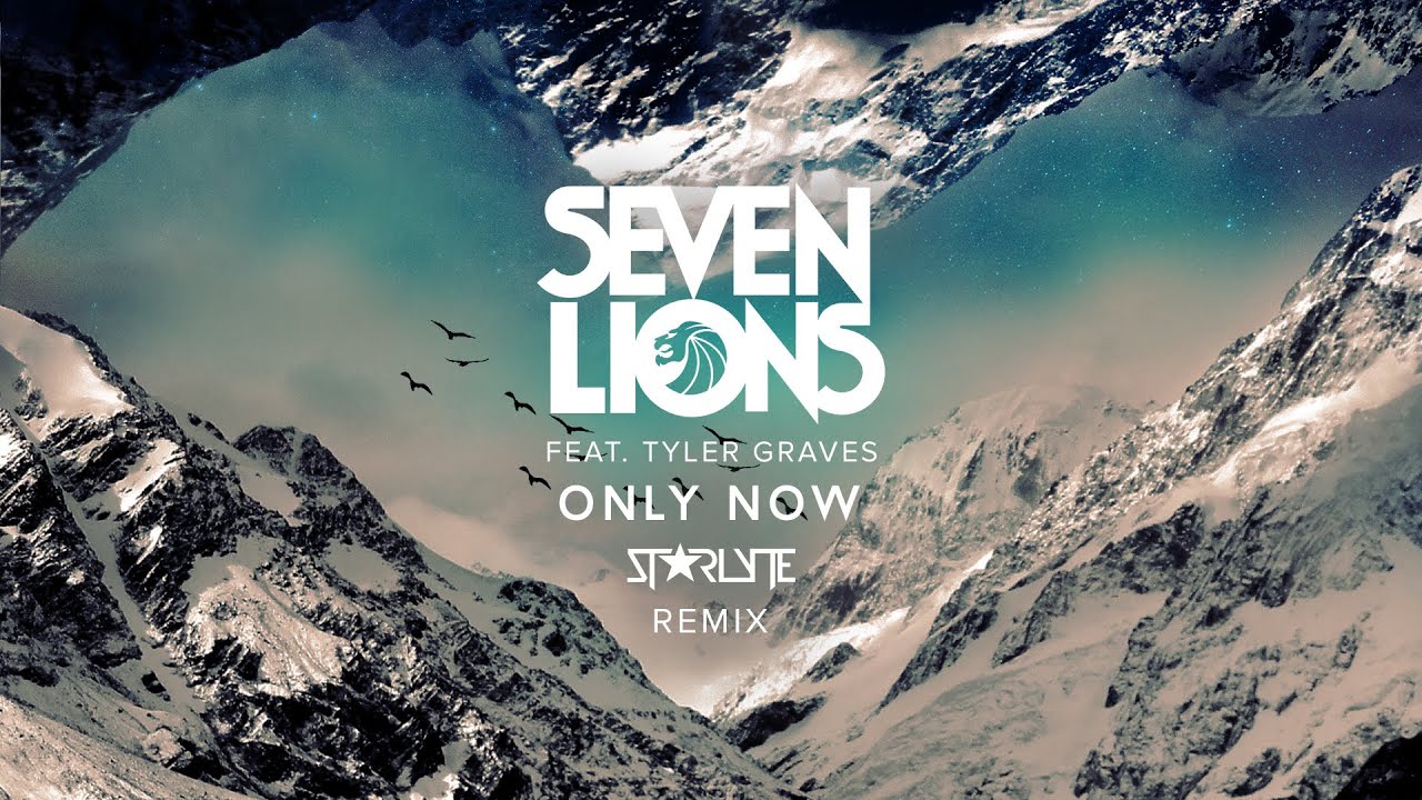 Seven Lions feat. Tyler Graves - Only Now (Starlyte Remix) [RUNNER UP WINNER]