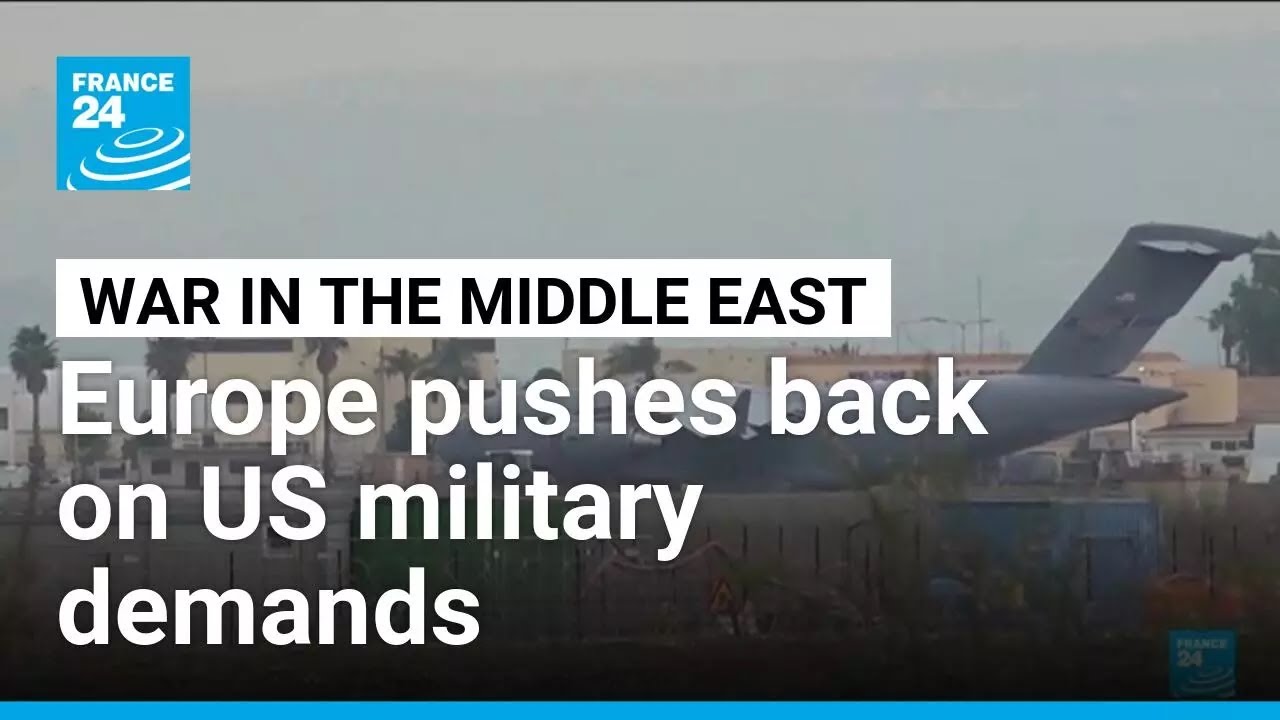 Europe pushes back on US military operations as concerns over Iran war mount &bull; FRANCE 24 English