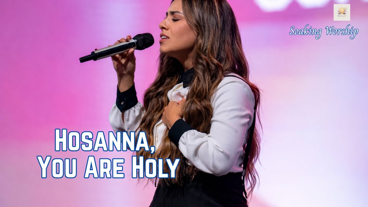 Hosanna, You Are Holy | Deep Worship & Adoration #worship #rnb