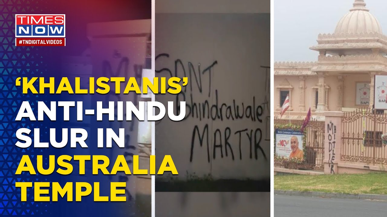 &lsquo;Hinduphobic&rsquo; Graffiti: Outrage After Alleged Khalistani Supporters Vandalise Melbourne Temple