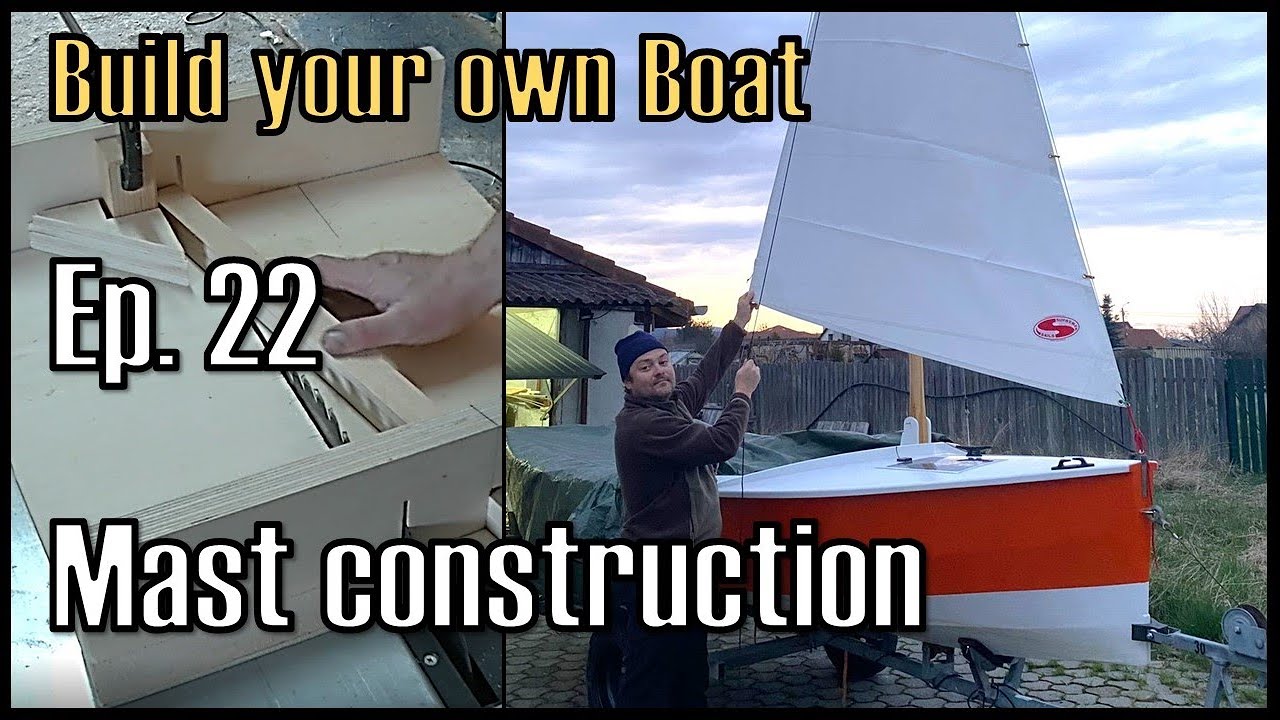 Wooden Boat Building Ep. 22: Mast Construction