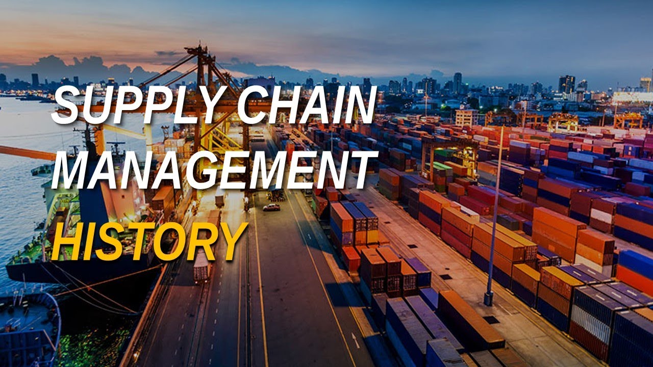 Supply Chain Management History