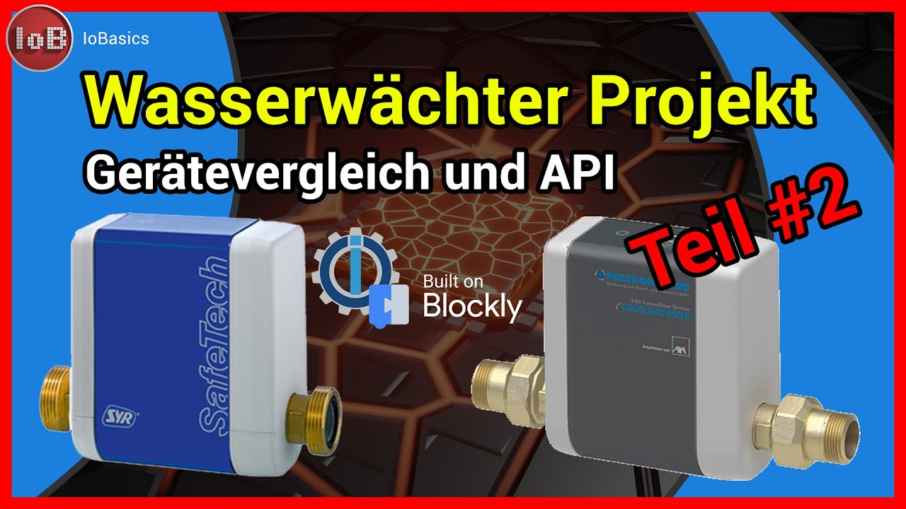 Teil #2 - Wasserwächter Leckage Schutz - Gerätevergleich und API