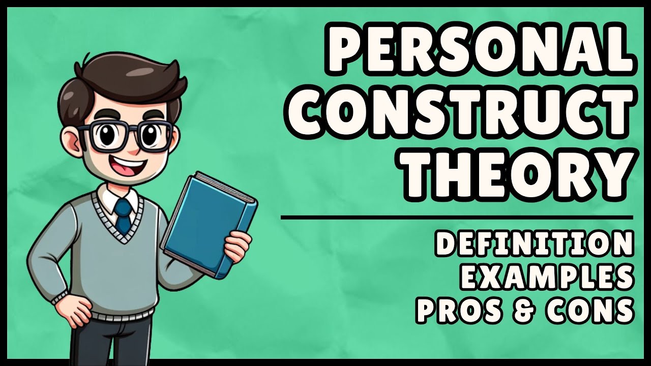 What is Personal Construct Theory? (Easiest Explanation)