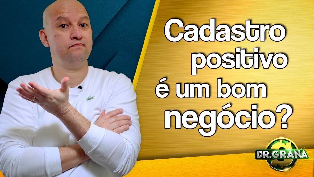 CADASTRO POSITIVO É UM BOM NEGÓCIO?