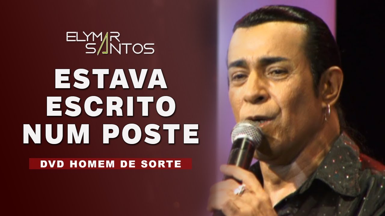 Elymar Santos - Estava Escrito Num Poste (DVD Homem de Sorte)