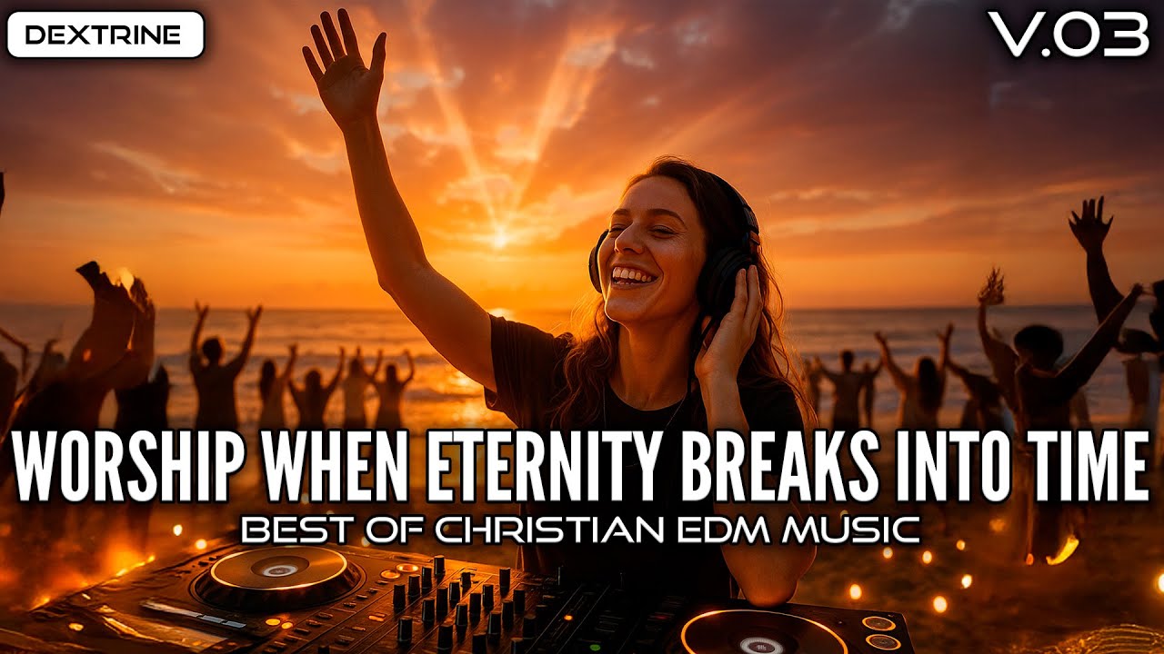 Christian EDM Worship When Eternity Breaks Into Time and Love Heals the Broken Heart