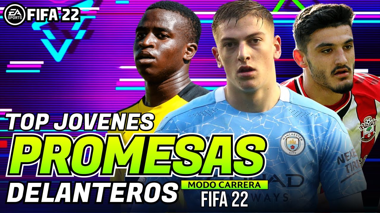 LOS MEJORES DELANTEROS JOVENES PROMESA FIFA 22 | JOVENES PROMESAS FIFA 22 | FIFA 22 CAREER MODE