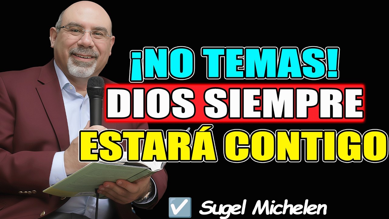 Dios está contigo en todo momento, ¡no tengas miedo! - Sugel Michelen 2026