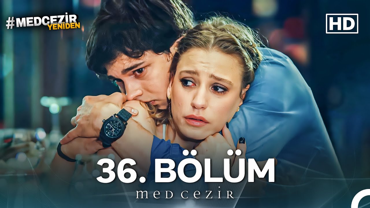 Medcezir 36. B&ouml;l&uuml;m (FULL HD)