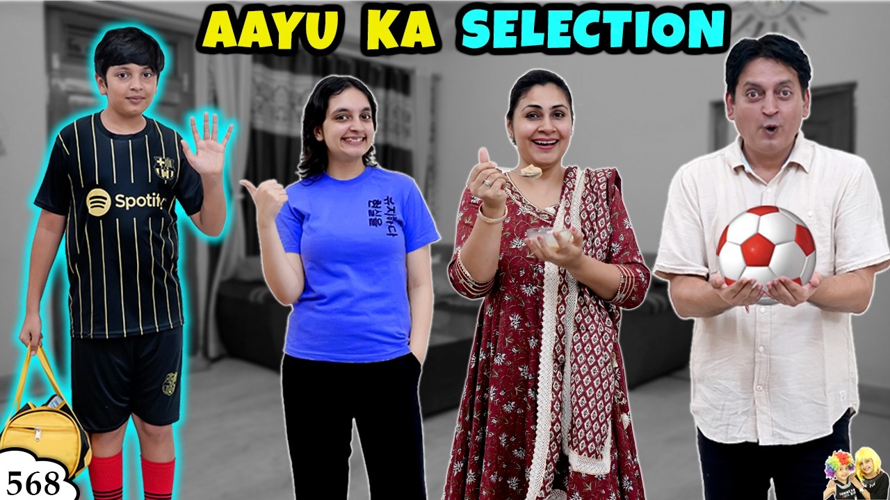 AAYU KA SELECTION | Ep 568 | A Short Family Movie | Aayu and Pihu Show