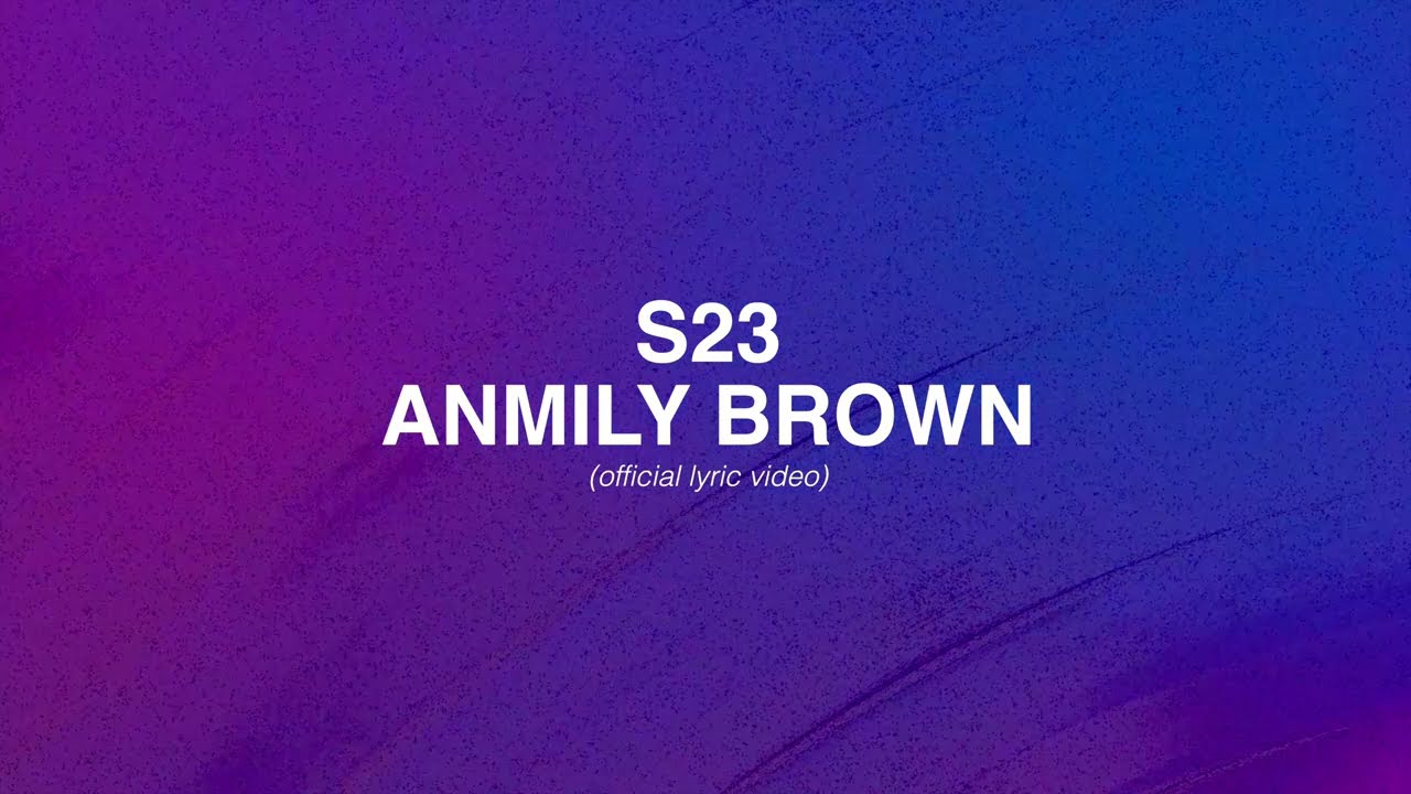 ANMILY - S23 (Official Lyric Video)