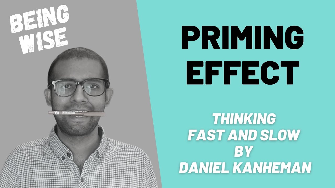 Priming Effect | Being Wise | Thinking Fast & Slow | Daniel Kanheman