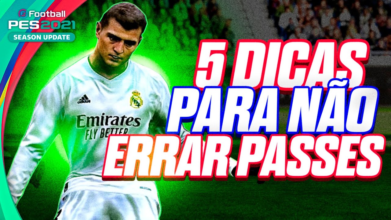 PES 2021 - SAIBA COMO NÃO ERRAR PASSES NEM DOMINIOS (5 DICAS INCRÍVEIS)