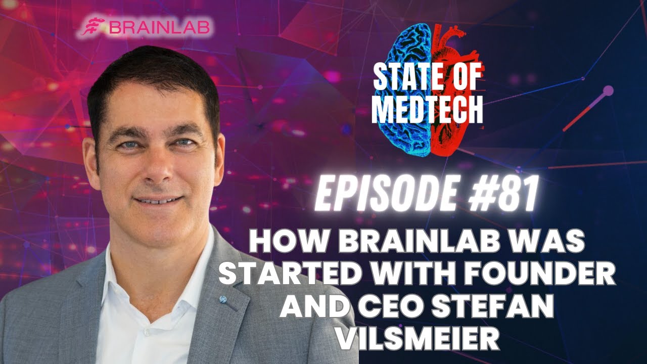 How BrainLab was Started with Founder and CEO Stefan Vilsmeier