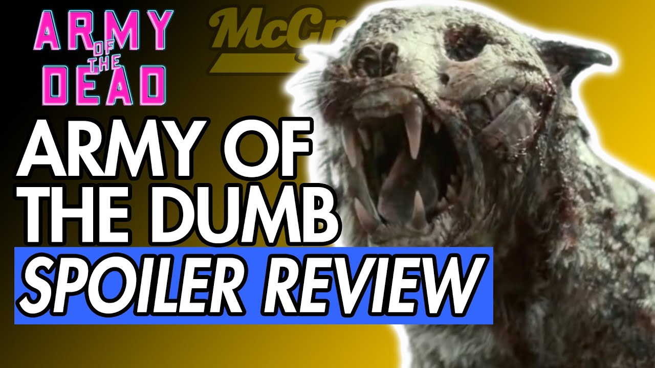 ARMY OF THE DEAD SPOILER MOVIE REVIEW - McGrew&rsquo;s Reviews Highlights