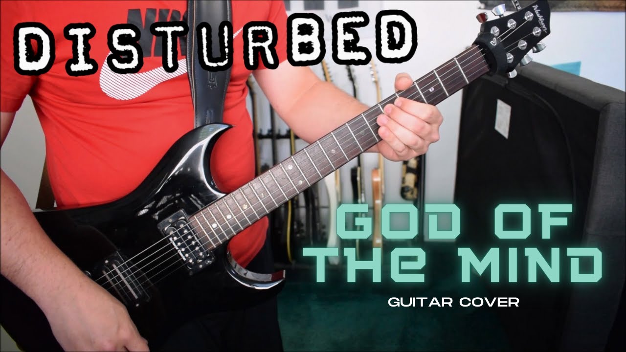 Disturbed - God Of The Mind (Guitar Cover)