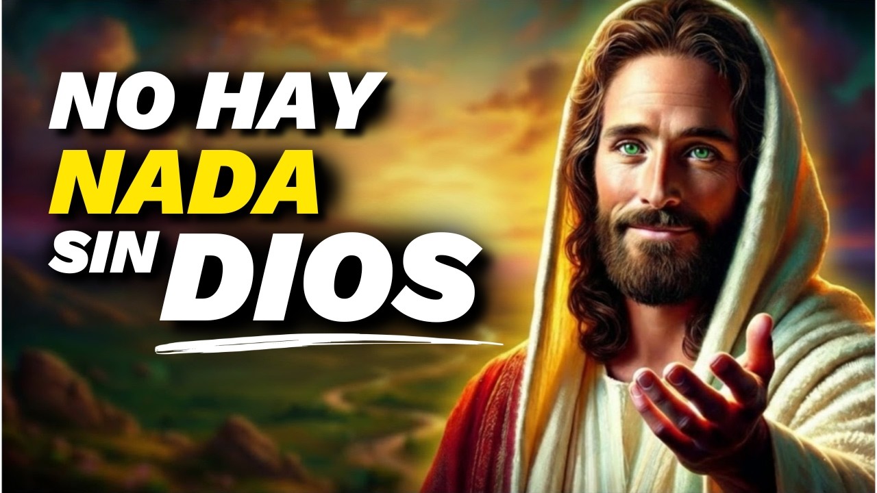 SIN DIOS NO SOMOS NADA...