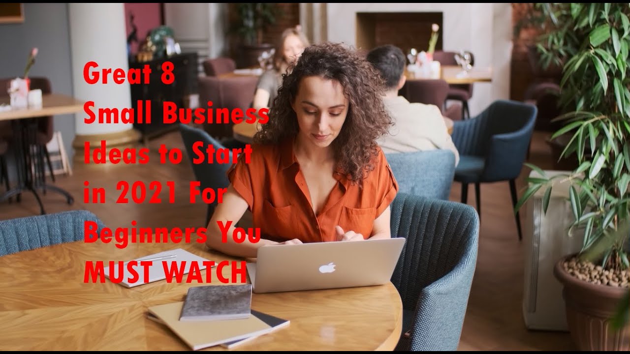 8 Great Small Business Ideas to Start in 2021 For Beginners You MUST WATCH Alex Corp