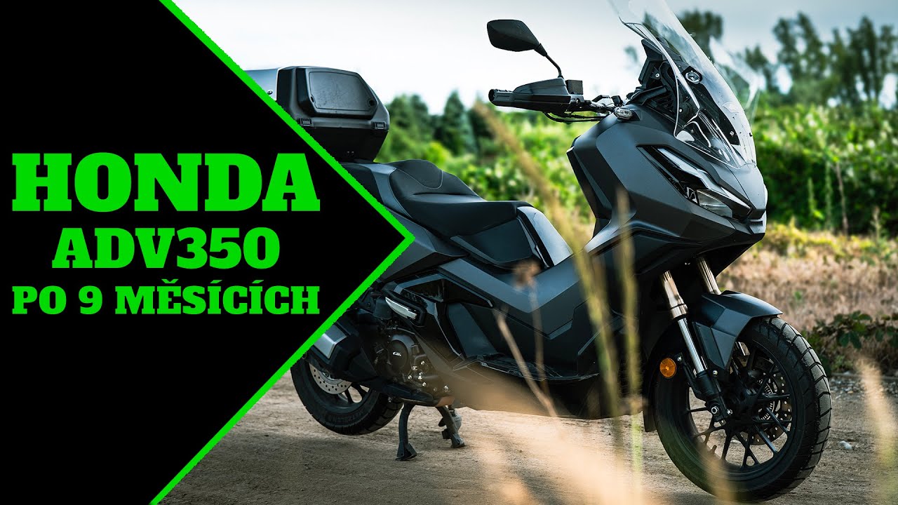 Honda ADV 350 a 9 měsíců zkušeností