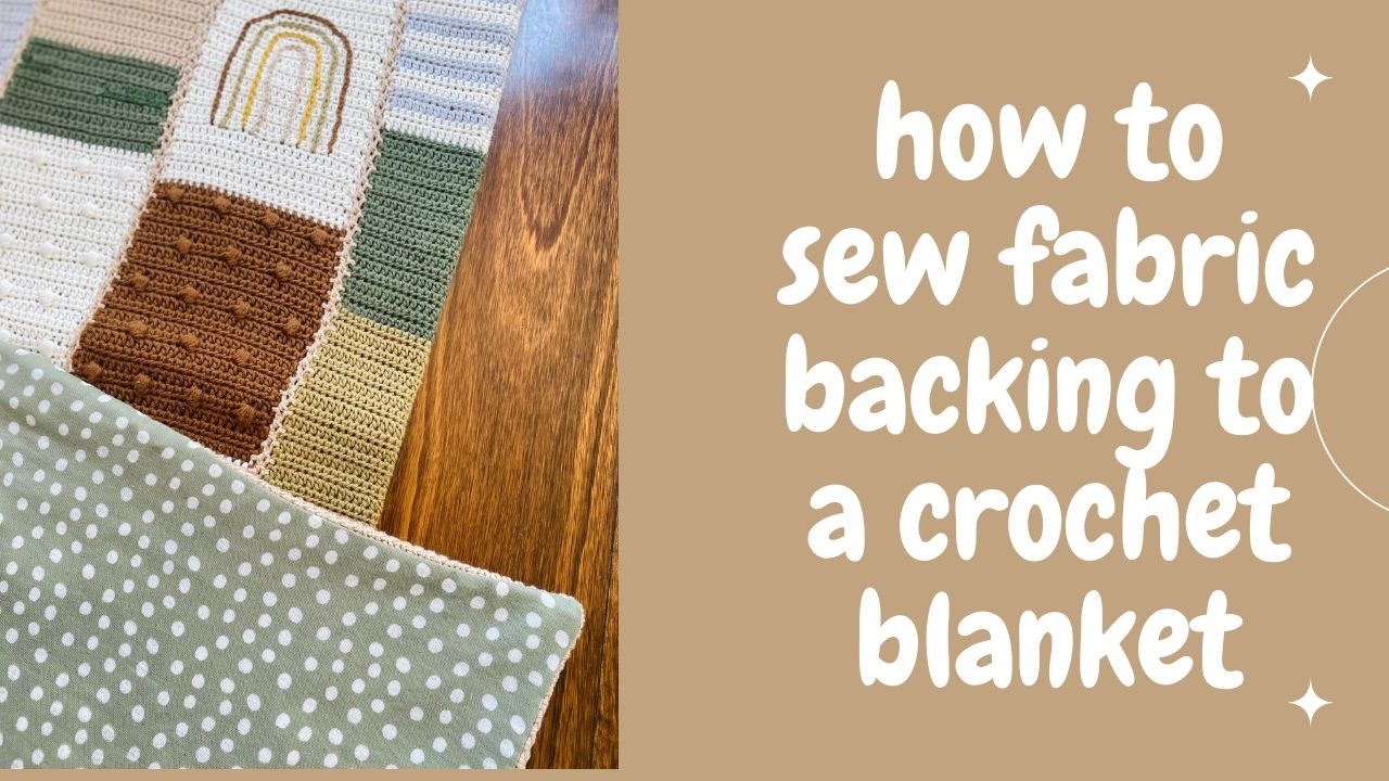 HOW TO SEW FABRIC BACKING ON TO A CROCHET BLANKET Earthside crochet blanket pattern