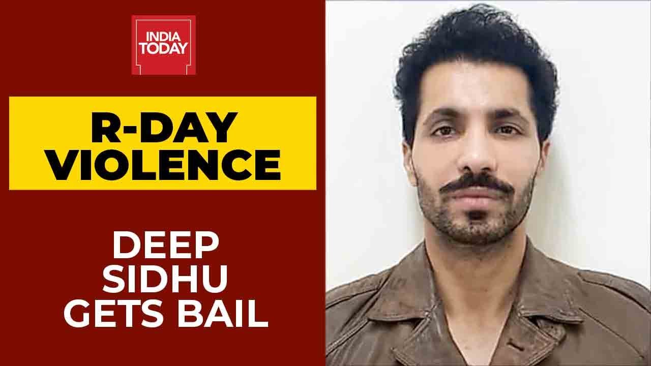 Republic Day Violence: Actor-Activist Deep Sidhu Gets Bail | Breaking News | India Today