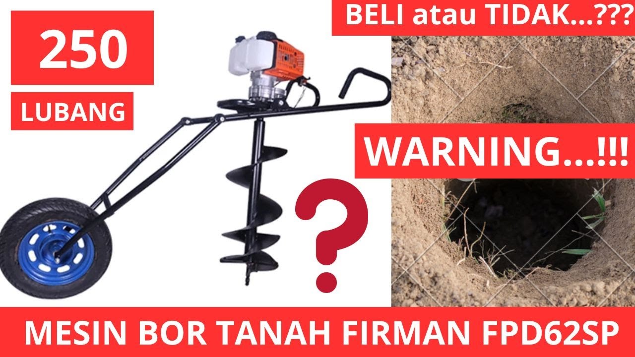 Mesin Bor Tanah Firman Fpd62sp - After 250 Holes