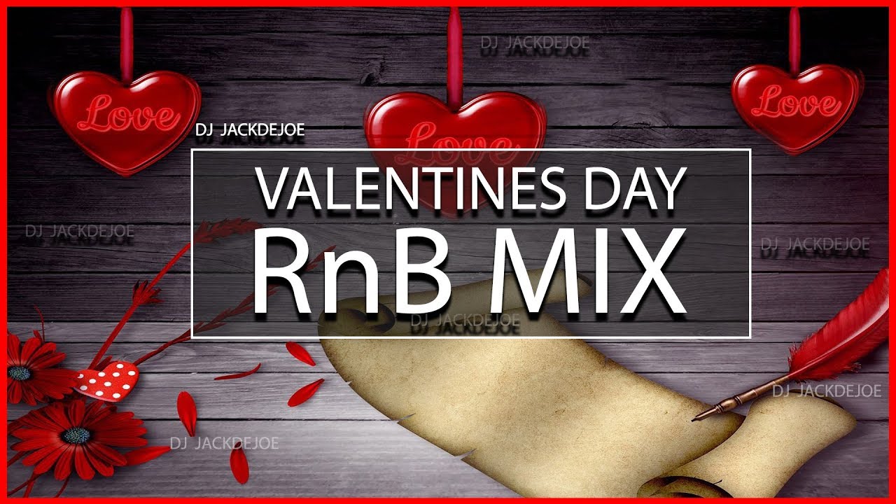 VALENTINE&rsquo;S DAY RnB MIX Valentine's Day Music Mix R&B MIX 90s - Present (Valentine's Day Mix)