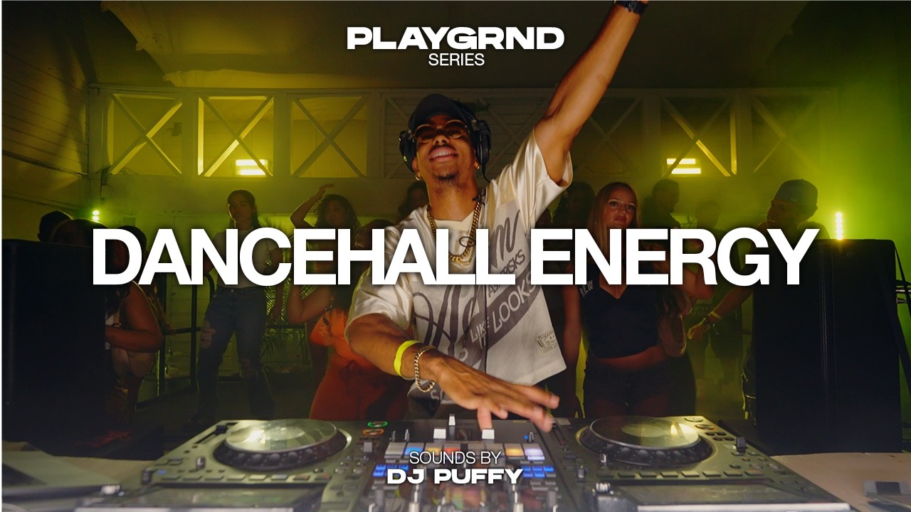 DANCEHALL, HIP-HOP, LATIN (BAD BUNNY, DADDY YANKEE, DRAKE, SEAN PAUL) | PLAYGRND SERIES | DJ PUFFY