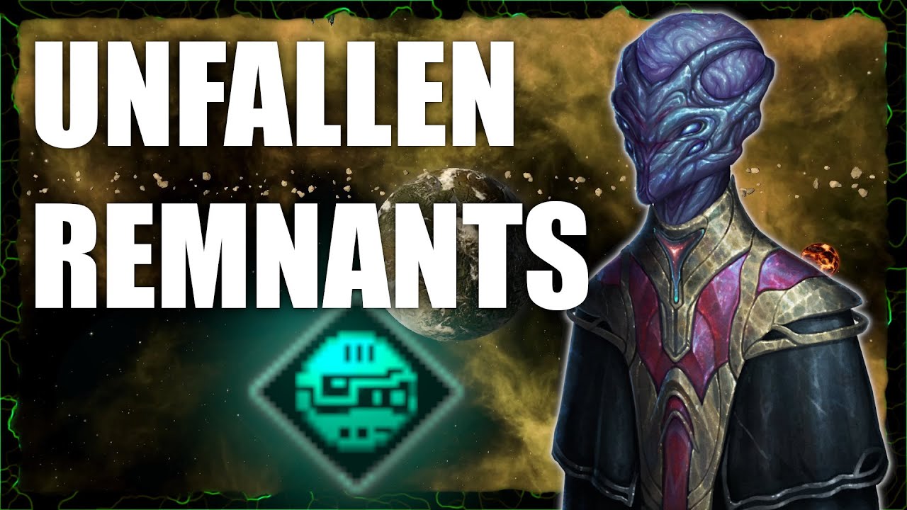 Stellaris Build - Best Unfallen Remnants