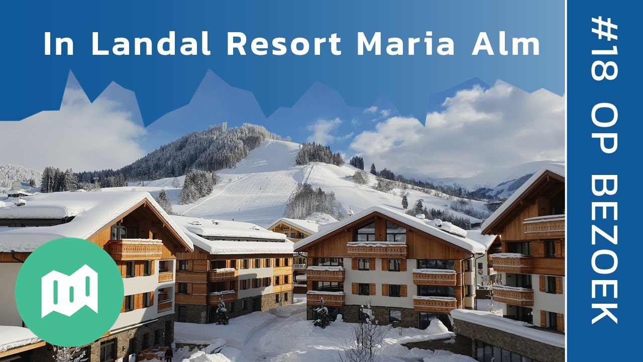 Bij Landal Resort Maria Alm | Op bezoek #18