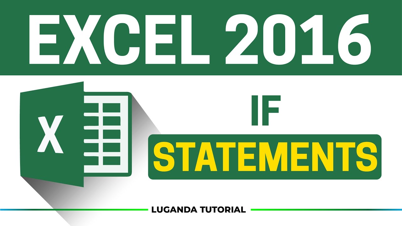 IF Statements in EXCEL 2016 || Luganda Tutorial