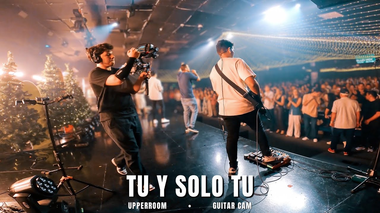 Tú y Solo Tú + Fluir 🙌🏻| UPPERROOM | Live Guitar Cam 🎸