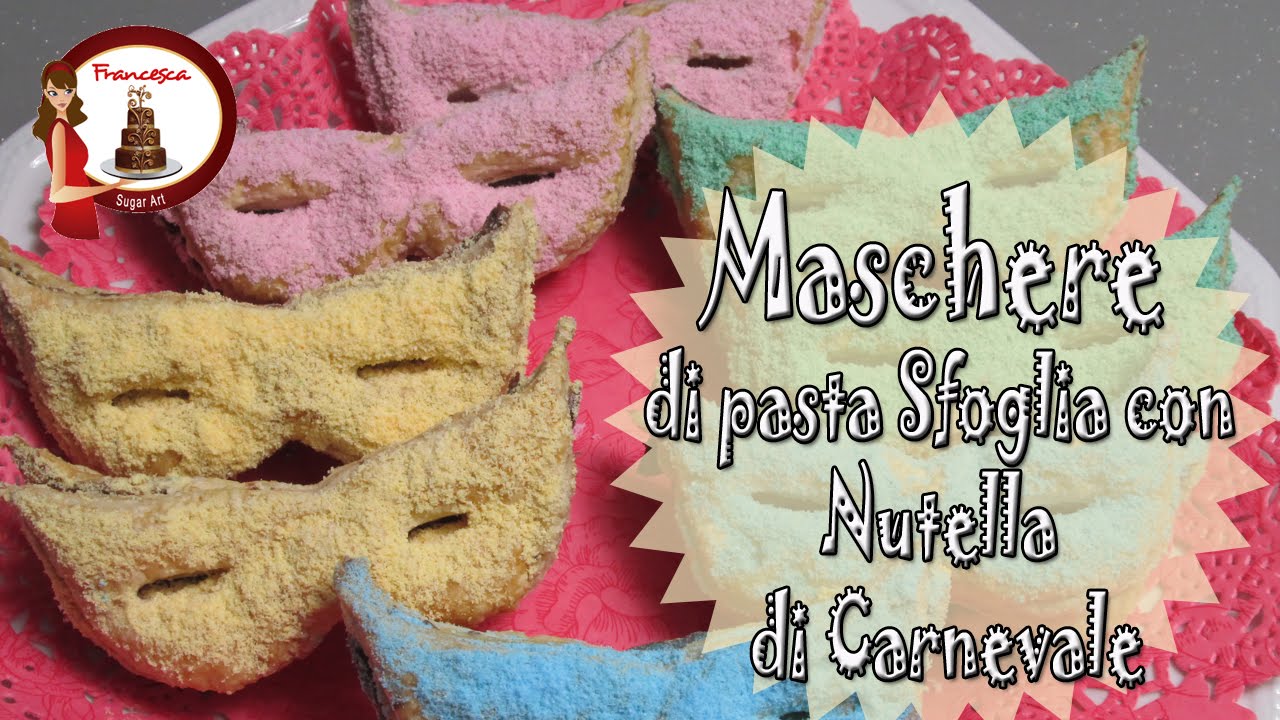 Maschere di Pasta Sfoglia con Nutella di Carnevale con zucchero a velo colorato