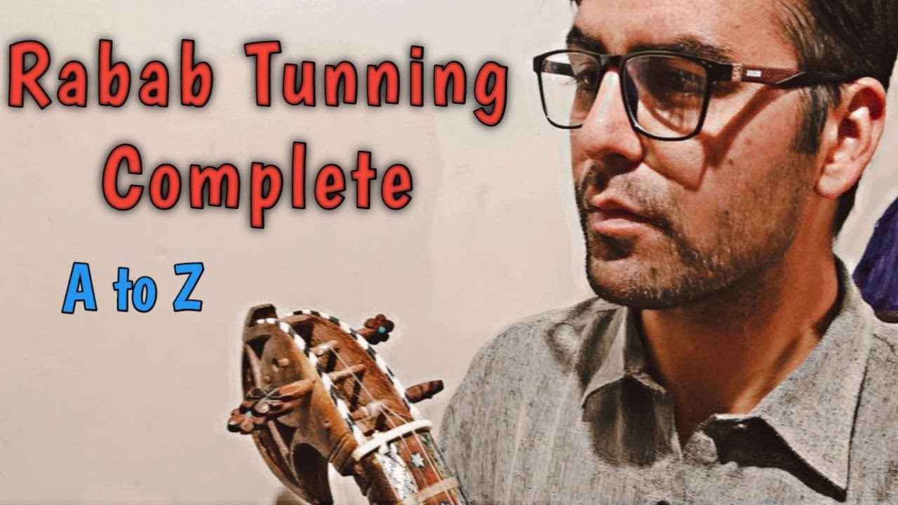 Rabab Lesson #70 - Rabab Tunning (A To Z) || Detail guidance