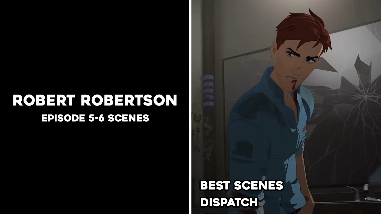 Robert Robertson Scenepack - Best Episode 5-6 Scenes - Dispatch