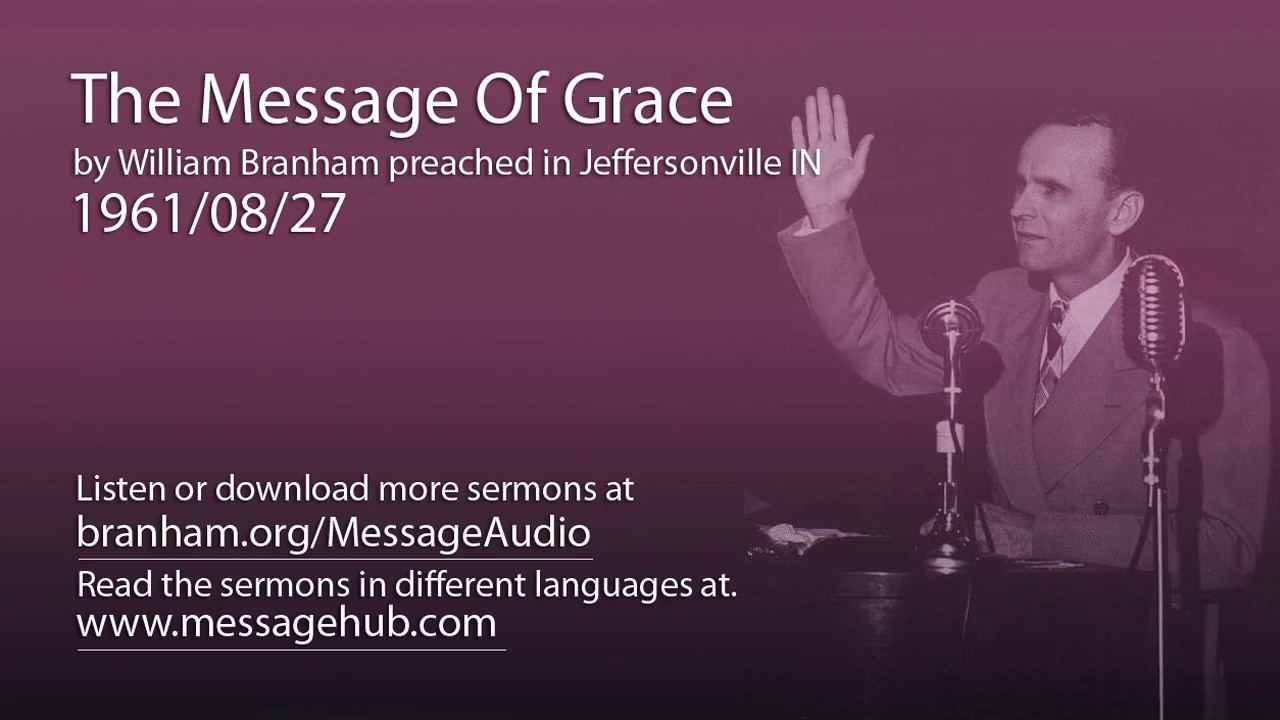 The Message Of Grace (William Branham 61/08/27)