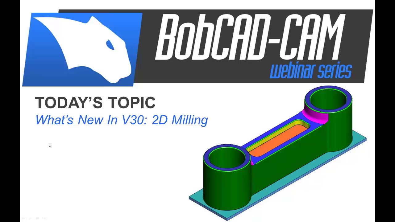 Whats New In V30 2D Milling- BobCAD-CAM Webinar Series