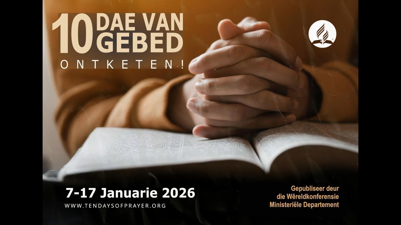 10 Dae van Gebed 2026 - Dag 10 : Oefen Radikale Vrygewigheid | SDA Potch