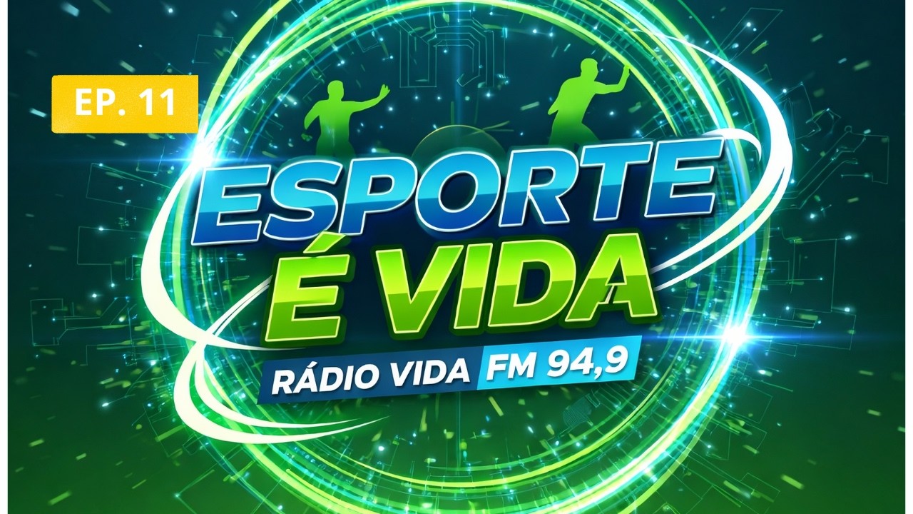 ESPORTE É VIDA - VIDA FM 94,9