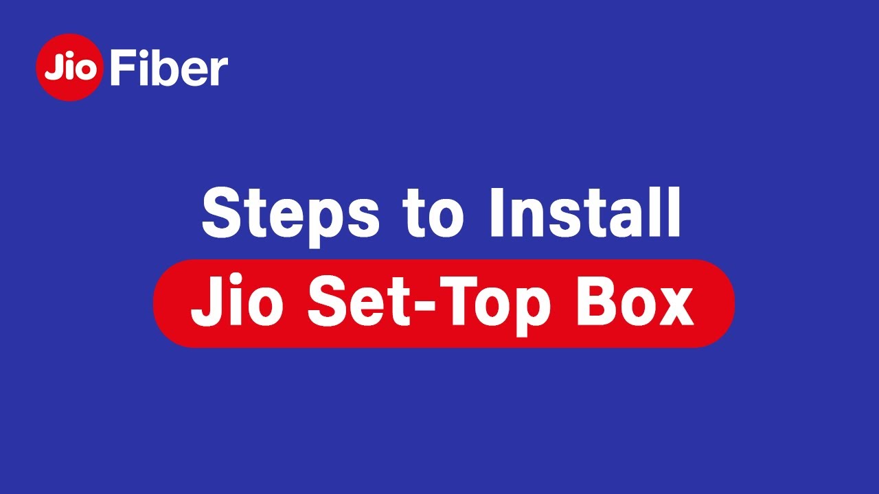 How to Setup Jio Set Top Box in 3 Easy Steps