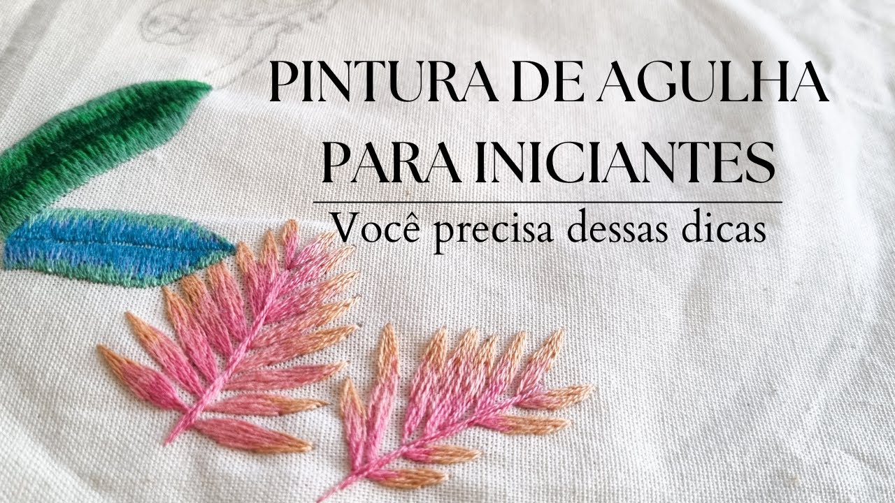 Como bordar folhas com Pintura de agulha - bordado para iniciantes